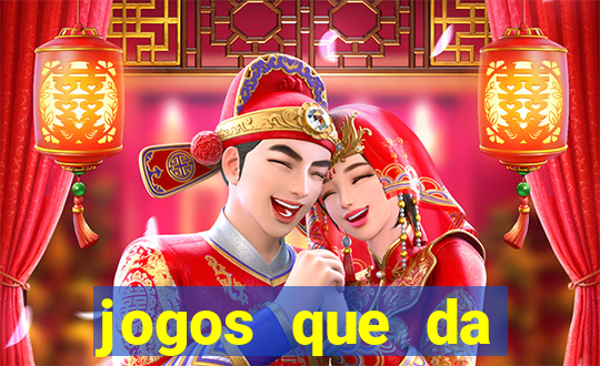 jogos que da dinheiro sem depositar